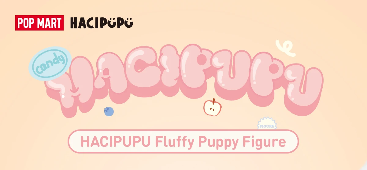 HACIPUPU Fluffy Puppy Figure HACIPUPU Fluffy Puppy Figure -Pop Mart Sale Shop 20250523 172024 158956 1 hacipupu fluffy puppy figure figurine details popmart